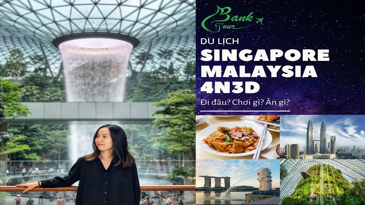 giá tour singapore  Update New  LỊCH TRÌNH TOUR - DU LỊCH SINGAPORE MALAYSIA 4N3Đ - BANKTOUR