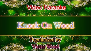 Knock On Wood - Victor Wood Video Karaoke