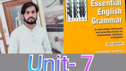 Essential English grammar by Raymond Murphy Unit 7