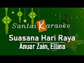 Karaoke Suasana Hari Raya - Anuar Zain, Ellina