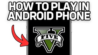 How To Play Grand Theft Auto V In Android Phone (Full Guide) 2025! screenshot 3