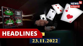 Tamil Headlines      News18 Tamil Nadu Headlines  Wed Nov 23 2022