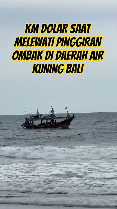 km dolar while passing the edge of the waves in Bali's yellow water #edge fishermen