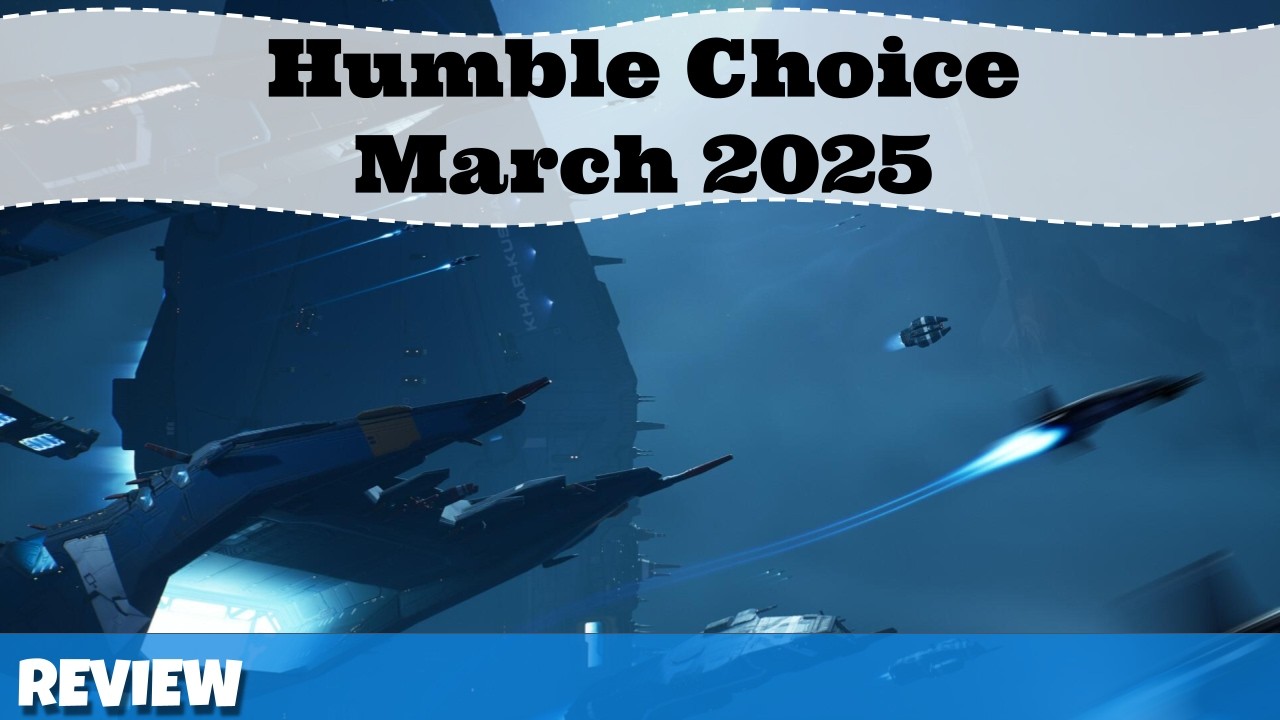 Humble Choice March 2025 Review - YouTube
