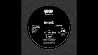 FFRREEDOM [ TABX 108  - THE ISOTONIK E. P. : CHRIS PAUL & DJ HYPE - let's get down - ] breakbeat