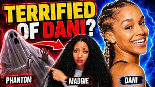 Is Phantom Terrified of Dani Robertson? Madgie The Black Owl Breaks It Down!