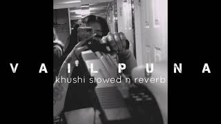 Vailpuna Laddi Gill Sippy Gill Slowed N Reverb