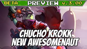 ➤ PREVIEW: Chucho Krokk (New Awesomenaut!) | Awesomenauts Overdrive 3.00 Beta