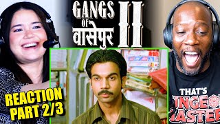 GANGS OF WASSEYPUR (PART 2) Movie Reaction! | Part 2 of 3 | Anurag Kashyap | Nawazuddin Siddiqui