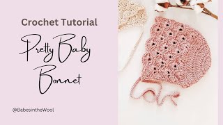 How to crochet a pretty baby bonnet | Beginner friendly | The Derwent Bonnet