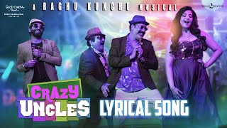 Crazy Uncles Lyrical Song | Sree Mukhi | Raghu Kunche | Shreyas Media | Kasarla shyam | singer Mano