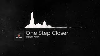 Copyright Free Music | One Step Closer | Rafael Krux