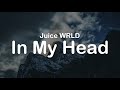 Juice WRLD - In My Head (Clean Lyrics)