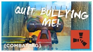 QUIT BULLYING ME! (MODDED RUST #17)