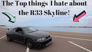 Everything I HATE about THE R33 Skyline GTR!!!