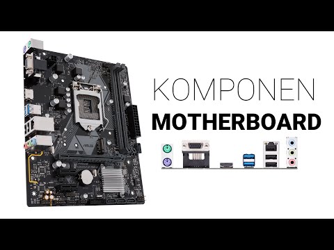 Komponen Motherboard dan Fungsinya