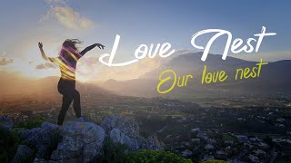 LOVE NEST - Our Love Nest -Video Lyric