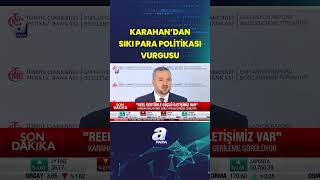 Merkez Bankası Başkanı Karahan: Sıkı Para Politikası Duruşu Dezenflasyon Sürecini Güçlendirecek