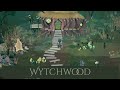 Wytchwood - Part 3
