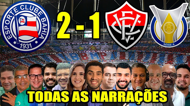 Todas as narrações - Bahia 2 x 1 Vitória | Brasileirão 2025