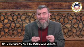 Nato Gerçeği̇ Ve Kafi̇rlerden Medet Ummak - Ahmet Turgut Ulucak
