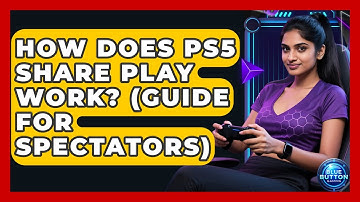 How Does PS5 Share Play Work? (Guide For Spectators) - Blue Button Gaming