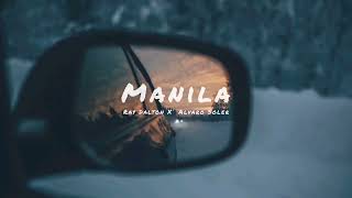 Ray Dalton x Alvaro Soler - Manila (slowed to perfection)