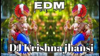 DEVA 💥SHREE 💥GANESHA💥 DJ EDM MIX DJ ikka mauranipur DJ Sumit JHANSI dj Krishna jhansi 💥