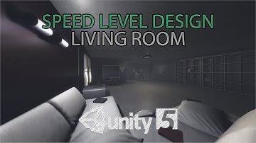 Speed Level Design: Living Room [Unity 5]