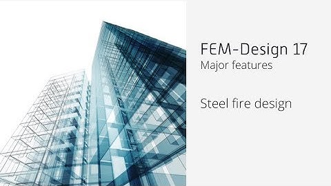 FEM-Design 17 - Steel fire design