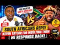 South Africans reply Kevin Taylor for insùlt!ng them, he responds back to Them 