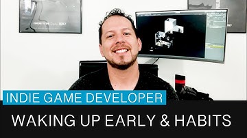 Indie Game Developer waking up early and changing habits