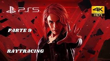 (PS5) PARTE 9 |  CONTROL ULTIMATE EDITION GAMEPLAY | RAYTRACING ON | ULTRA GRAPHICS [4K HDR 60FPS]