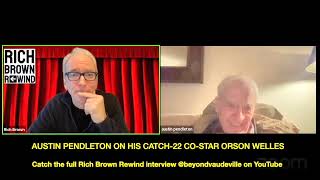 Austin Pendleton on Orson Welles...full interview on Rich Brown Rewind @beyondvaudeville on Youtube! Profile