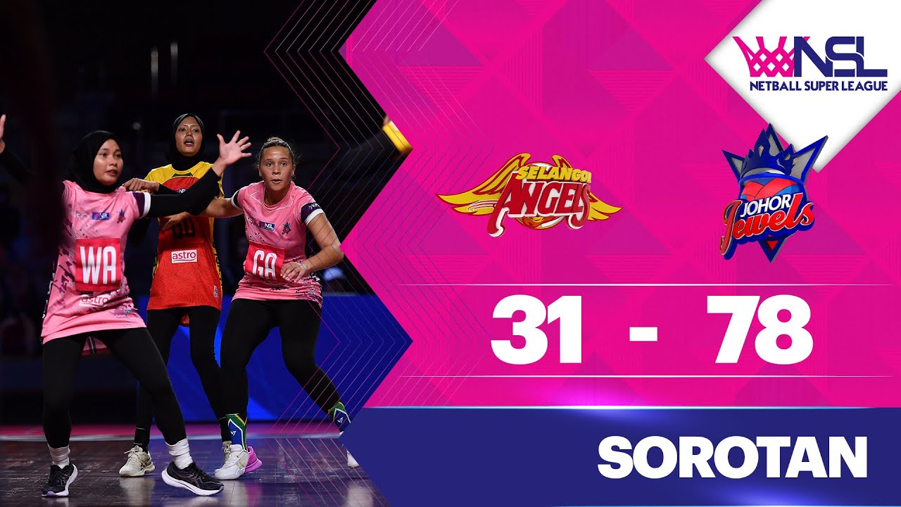 Selangor Angels 31 - 78 Johor Jewels | NSL 2023