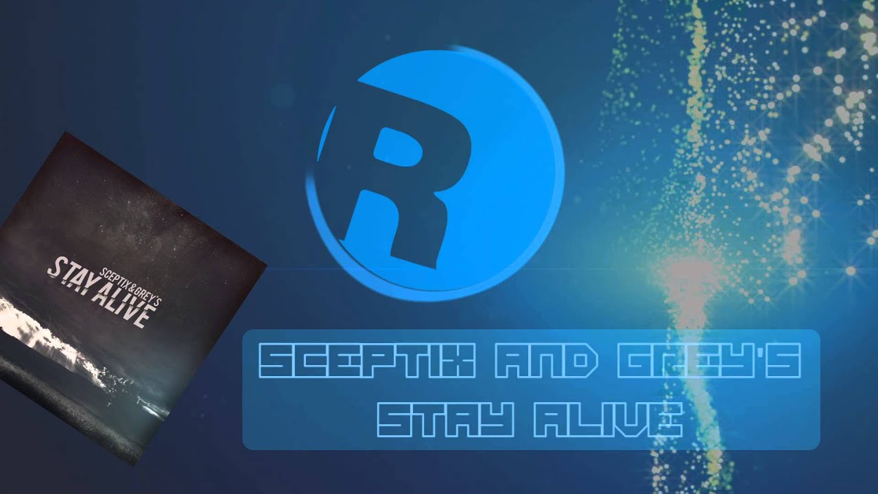 ⁣Sceptix & Grey's - Stay Alive