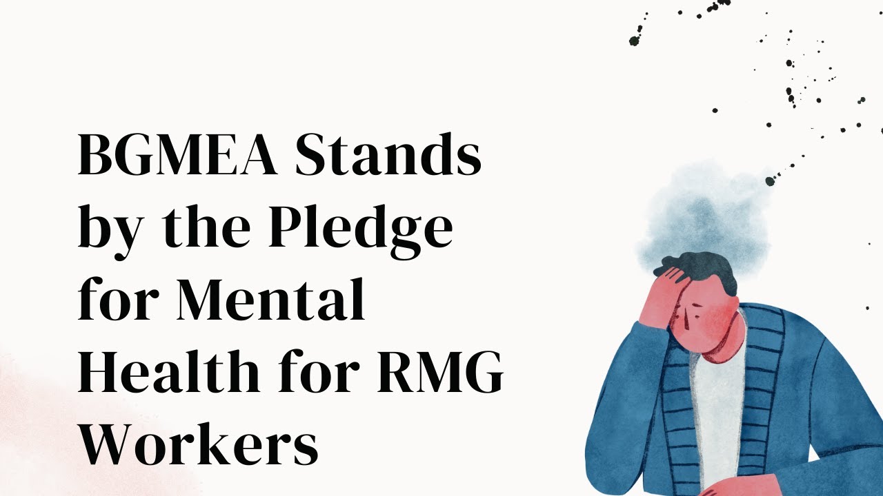 BGMEA Stands by the Pledge for Mental Health for RMG Workers| Posh Garments