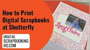 How to Print Digital Scrapbooks at Shutterfly (2020)