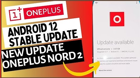 OnePlus Nord 2 Android 12 Stable Update | Android 12 Stable Update For OnePlus Nord2 | Stable Update