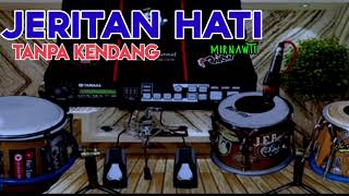 Tanpa Kendang Jeritan Hati