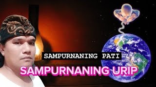 vlogs Sampurnaning pati Sampurnaning Urip/mbah loreng
