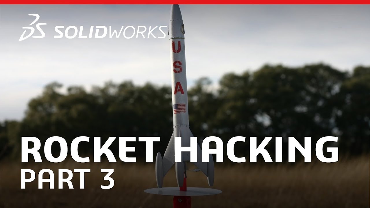Rocket Hacking - Part 3 - SOLIDWORKS - YouTube