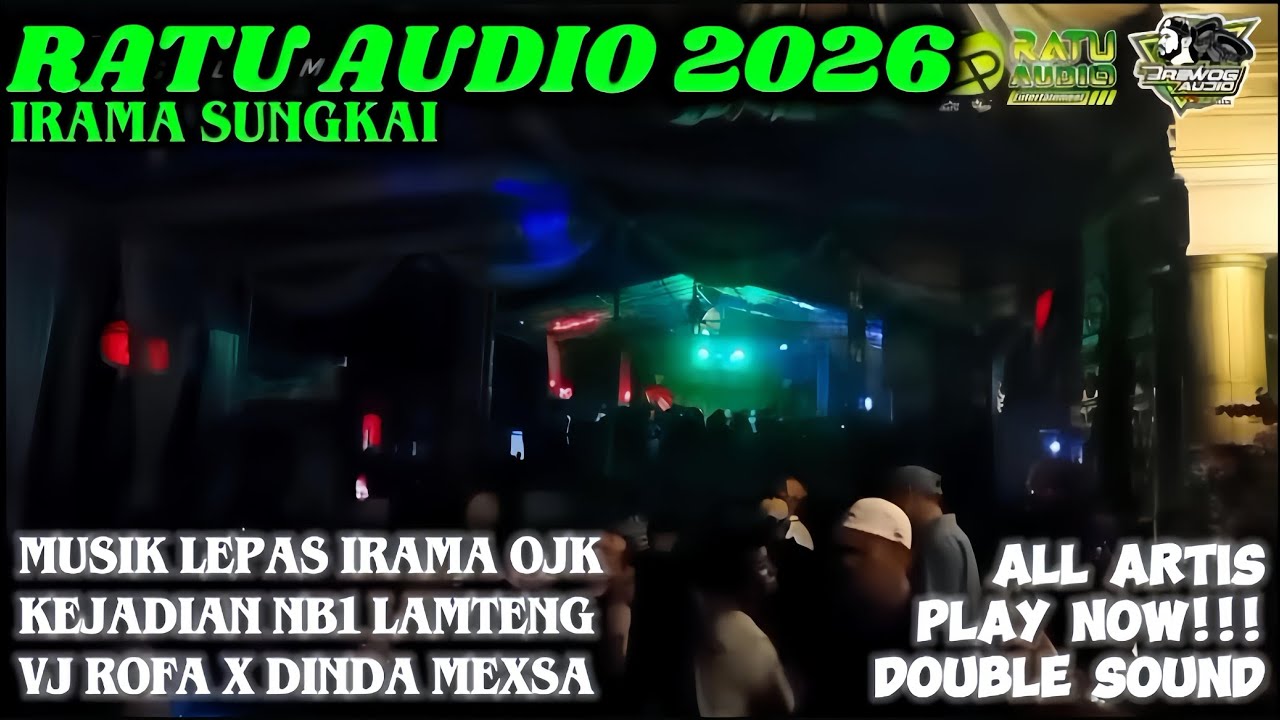 🟢NEW RATU AUDIO 2026 A1 MUSIK LEPAS LIVE NB1 LAMTENG PART 2 VJ ROFA X DINDA MEXSA ALL ARTIS TERBANG🔥