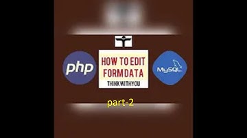 web development -How to edit form data part-2 in php Urdu/Hindi lecture no 07, 2020 | Thinkwithyou |