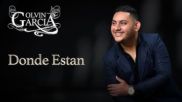 Olvin Garcia - Donde Estan