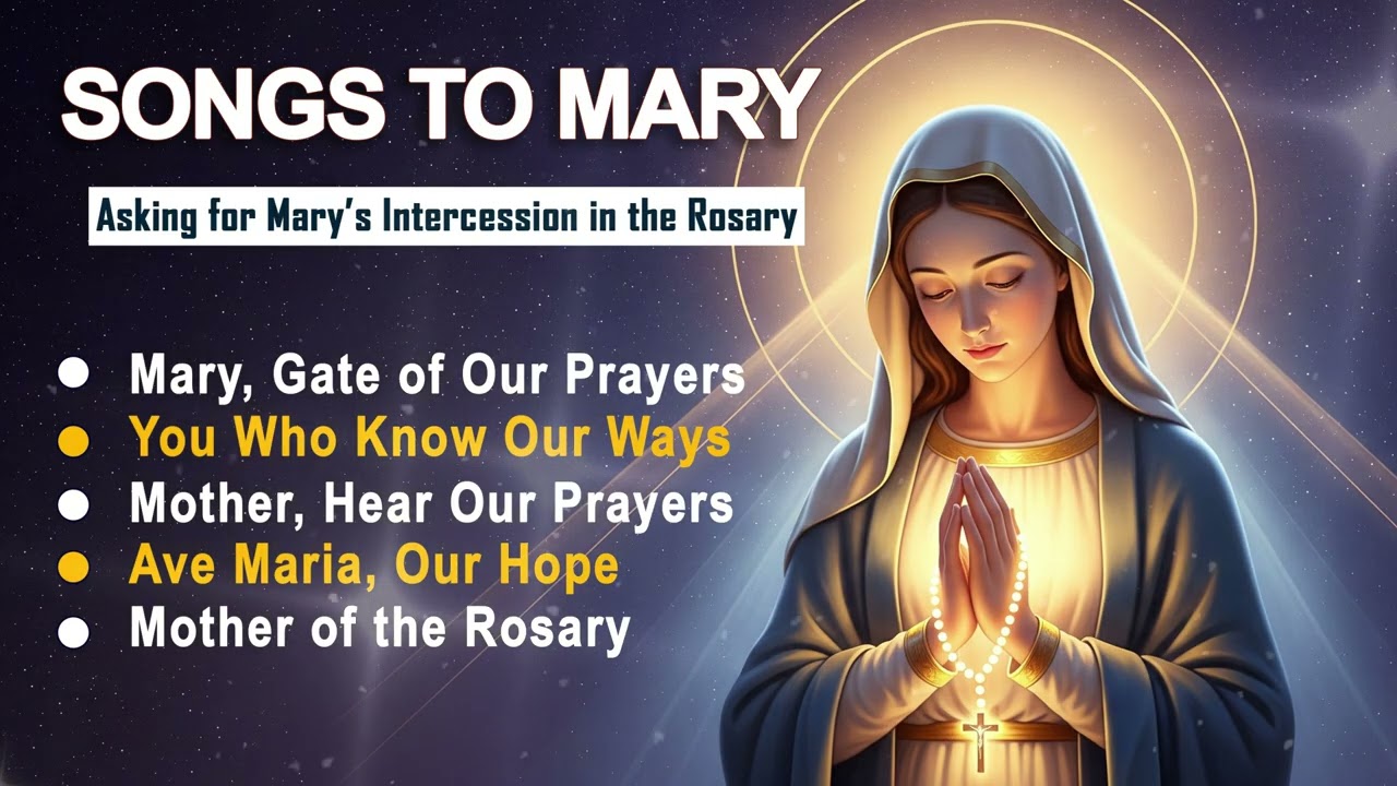 Marian Prayer Songs – Asking for Mary’s Intercession in the Rosary