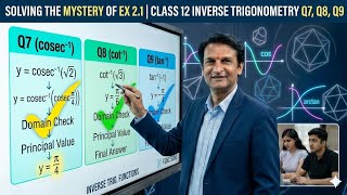 Solving the Mystery of Ex 2.1 | Class 12 Inverse Trigonometry Q7, Q8, Q9