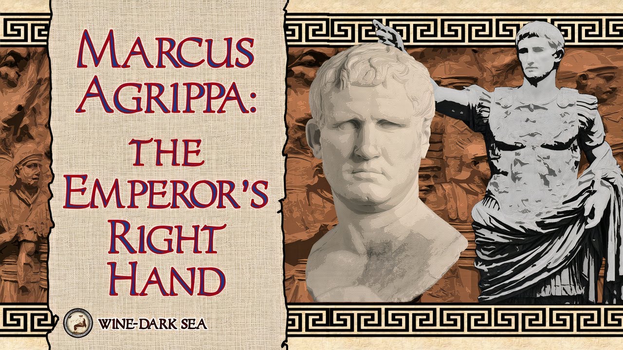 Marcus Agrippa: The Emperor's Right Hand | A Tale from Ancient Rome