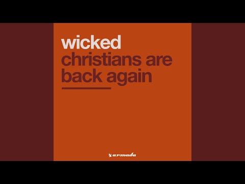 Wicked — Christians Are Back Again