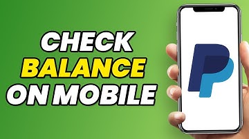 How To Check PayPal Balance On Mobile App In 2023 (Simple)